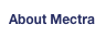 About Mectra