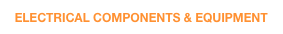   ELECTRICAL COMPONENTS & EQUIPMENT