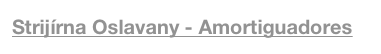 Strijírna Oslavany - Amortiguadores