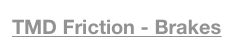 TMD Friction - Brakes