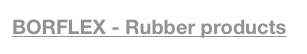 BORFLEX - Rubber products